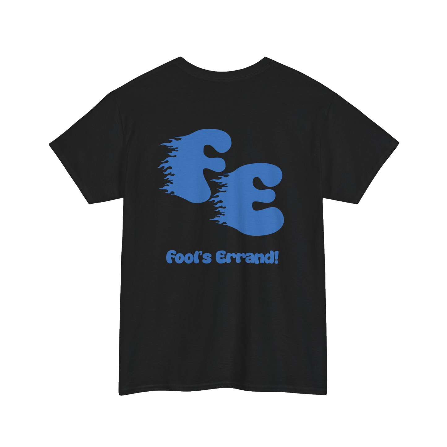 Fool's Errand! Flame T-Shirt
